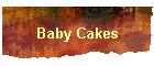 Baby Cakes